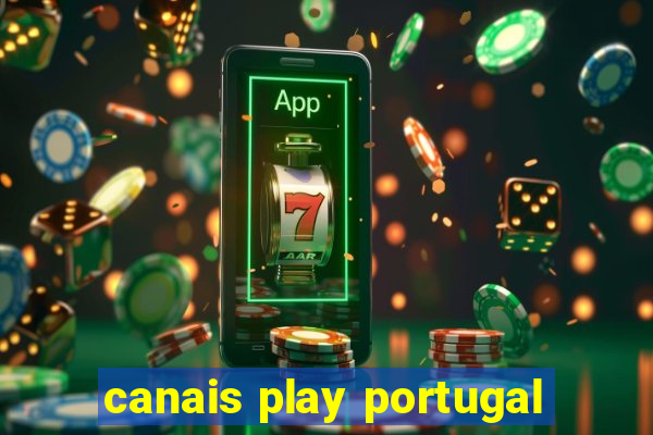 canais play portugal